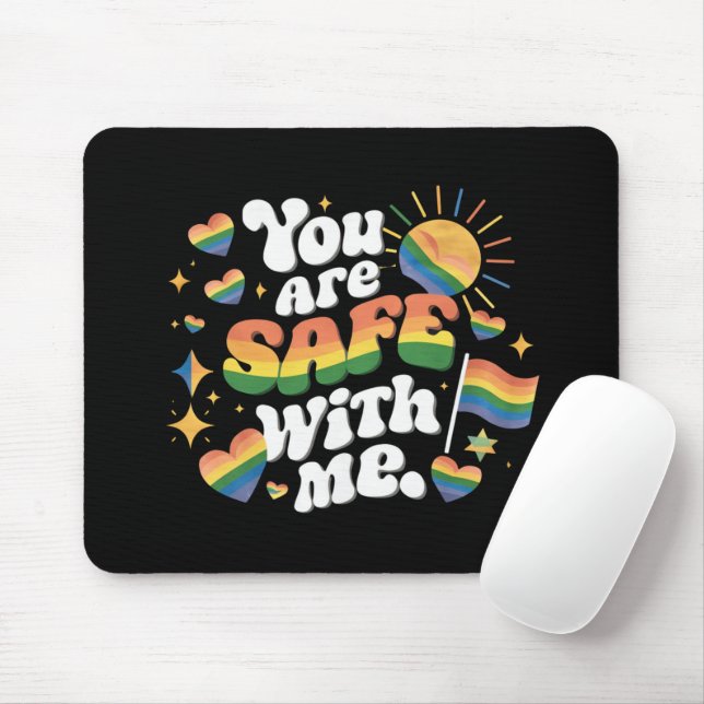 Tapis De Souris Vous êtes en sécurité avec moi LGBT Rainbow Gay (Avec souris)