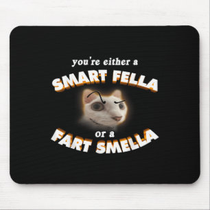 Tapis De Souris Vous Êtes Une Fella Intelligente Ou Un Fart Smella