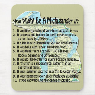 Tapis De Souris Vous pourriez être un Michigander si :