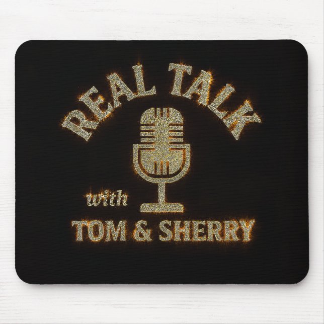 Tapis De Souris Vraie présentation avec Tom & Sherry Podcast Pad d (Devant)