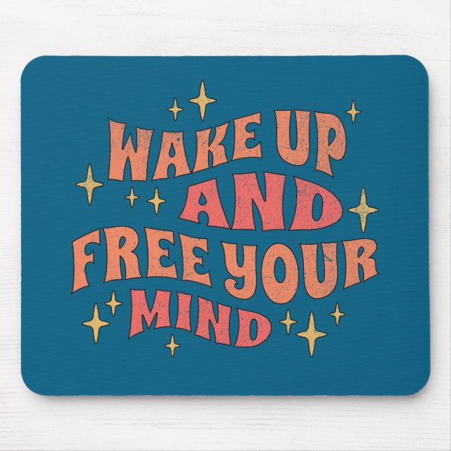 Tapis De Souris Wake Up and Free your Mind (Devant)