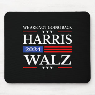 Tapis De Souris Waltz 2024 Nous ne retournons pas Kamala Harris 20