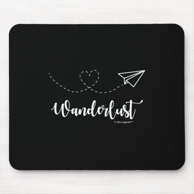 Tapis De Souris Wanderlust - Travel - Motivational Graphic Tee  (Devant)