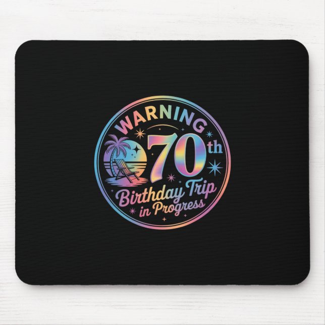 Tapis De Souris Warning 70th Birthday Trip In Progress Bday 70 Yea (Devant)