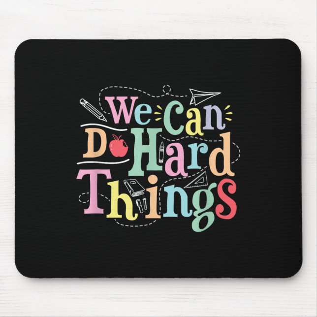 Tapis De Souris We Can Do Hard Things Motivational Education Schoo (Devant)