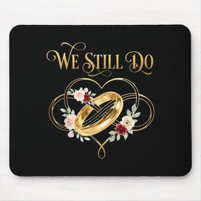 Tapis De Souris We Still Do Timeless Couple Idea 15th Wedding Anni (Devant)