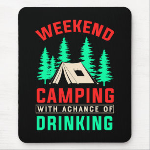 Tapis De Souris Week-end Camping avec une chance de boire-43675