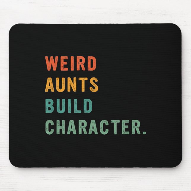 Tapis De Souris Weird Aunts Build Character Retro Funny Auntie Mot (Devant)