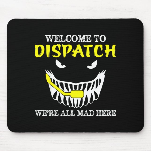 Tapis De Souris Welcome To Dispatch Funny 911 Dispatch Halloween S (Devant)