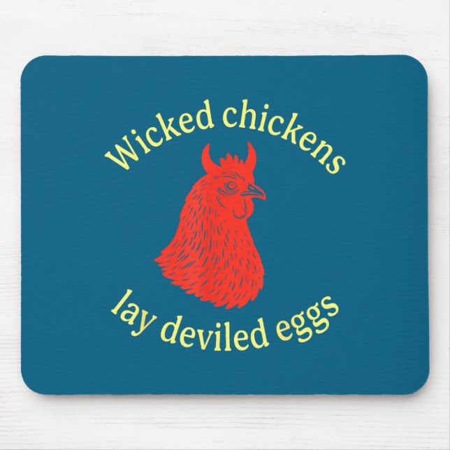 Tapis De Souris Wicked Chickens Lay Deviled Eggs  (Devant)