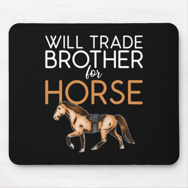 Tapis De Souris Will Trade Brother Pour Le Cheval - Amoureux Du Ch (Devant)