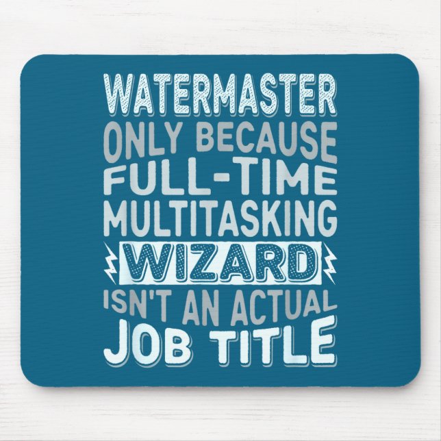 Tapis De Souris Wizard Job Title Quote - Funny Watermaster  (Devant)