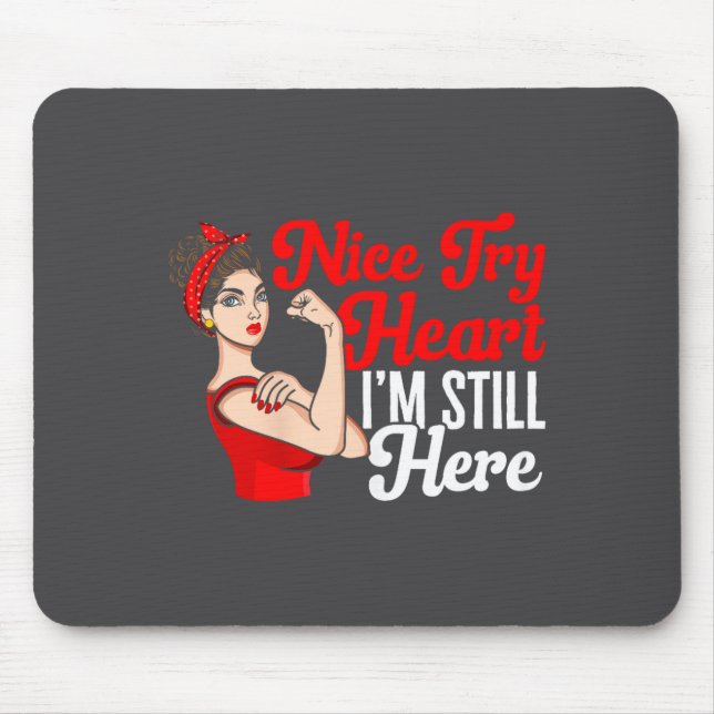 Tapis De Souris Womens Heart Disease Awareness Nice Try Heart I'm  (Devant)