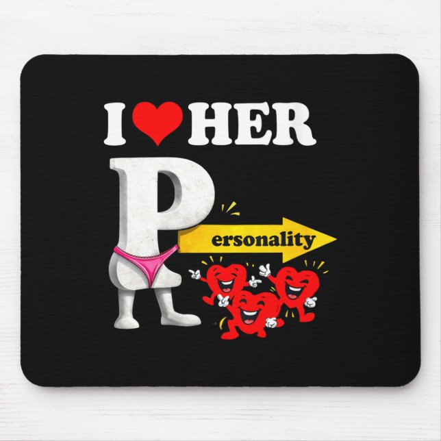 Tapis De Souris Women's I Love Her Ity Funny Valentine's Day Coupl (Devant)