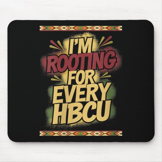 Tapis De Souris Womens I'm Rooting For Every Hbcu - Rooting Suprt  (Devant)