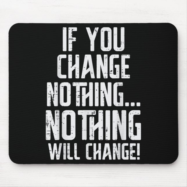 Tapis De Souris Workout If You Change Nothing Gym Insrational Wome (Devant)