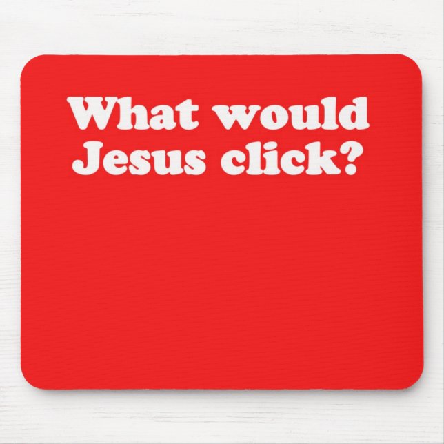 Tapis De Souris WWJC Mousepad : Que Jésus cliquerait sur-il ? (Devant)