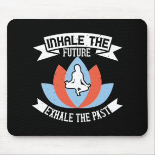 Tapis De Souris Yoga - Inspirez le futur, expirez le passé