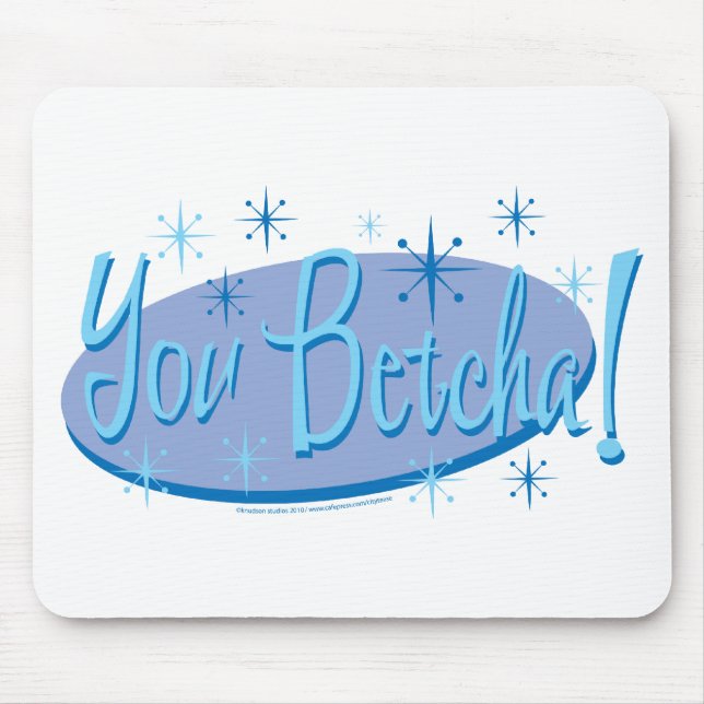 Tapis De Souris You-Betcha (Devant)