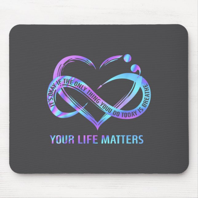 Tapis De Souris Your Life S Suicide Prevention Awareness Stay  (Devant)