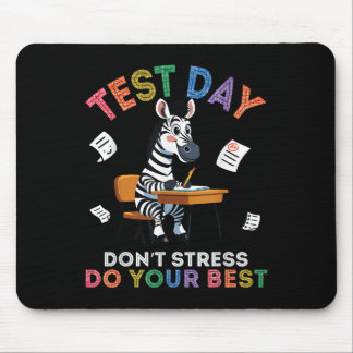 Tapis De Souris Zebra Student Test Day Dont Stress Do Your Best Su