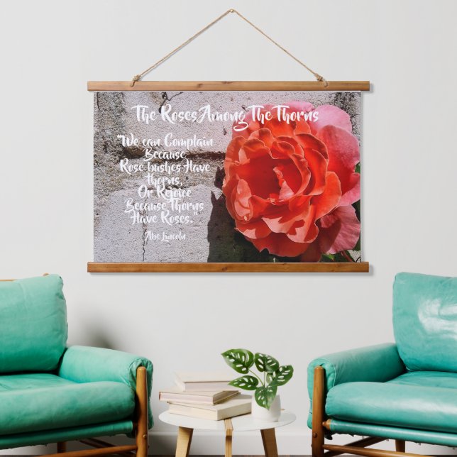 Tapisserie de Rose rustique avec citation de Abe L (Salon)