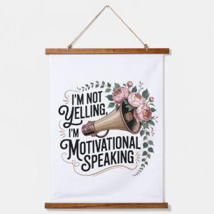 Tapisserie Suspendue Je ne crie pas, je fais un discours de motivation