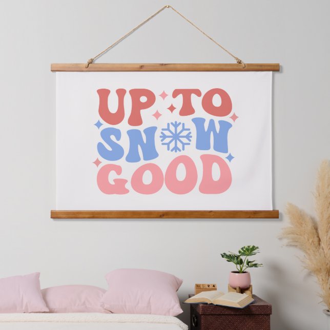 Tapisserie Suspendue Jusqu'à la neige bonne - Design d'hiver amusant (Chambre à coucher)