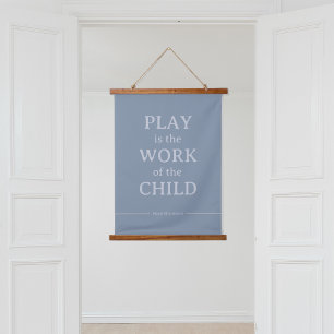 Tapisserie Suspendue Le jeu est l'oeuvre de l'enfant Maria Montessori
