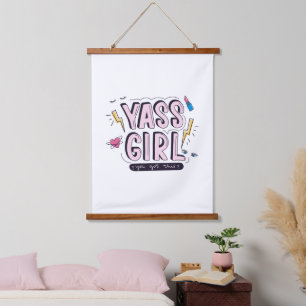 Tapisserie Suspendue Yass Girl Vous Avez Obtenu