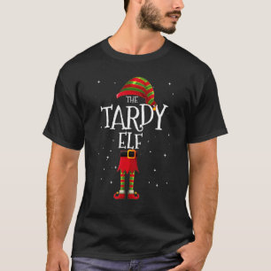 tardy Elf Group Matching Familie Weihnachten Funny T-Shirt