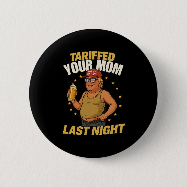 Tariff Daddy Political Meme - Funny Trump Style Ta Button (Vorderseite)