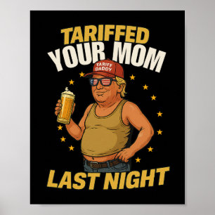 Tariff Daddy Political Meme - Funny Trump Style Ta Poster