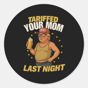 Tariff Daddy Political Meme - Funny Trump Style Ta Runder Aufkleber