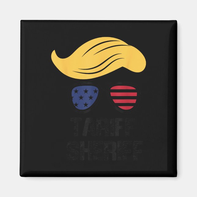Tariff Sheriff Präsident Trump Tariff Magnet (Vorne)