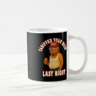 Tariffrei Ihre Mama Funny Tariff Daddy Trump Meme Kaffeetasse