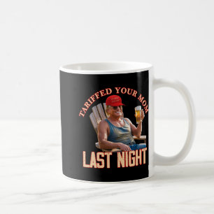 Tariffrei Ihre Mama Funny Tariff Daddy Trump Meme Kaffeetasse