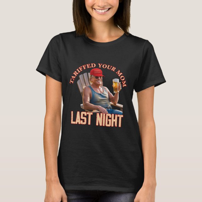 Tariffrei Ihre Mama Funny Tariff Daddy Trump Meme T-Shirt (Vorderseite)