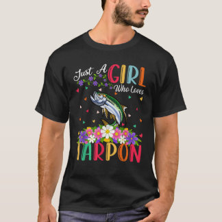 Tarpon Fish Lover Just A Girls Lieben Tarpon T S T-Shirt