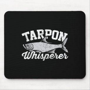 Tarpon-Flüsterer I Tarpon-Angler I Tarpon-Angeln Mousepad
