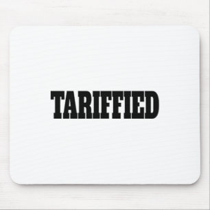 Tarrifizierter Trump Zoll Anti-Zoll _2  Mousepad