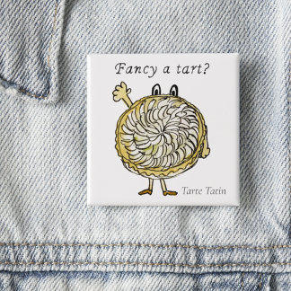 Tarte Tatin Funny Extravagant ein Zitat von Apple  Button