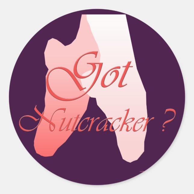 T'as du Nutcracker ? Autocollant 3 pouces (Devant)