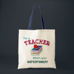 Tasche "Ich bin Lehrerin"<br><div class="desc">Ich bin Lehrerin. Was ist deine Supermacht?</div>