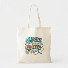 Tasche 'Nurses Call the Shots'