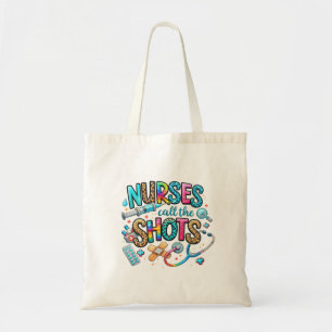 Tasche 'Nurses Call the Shots'