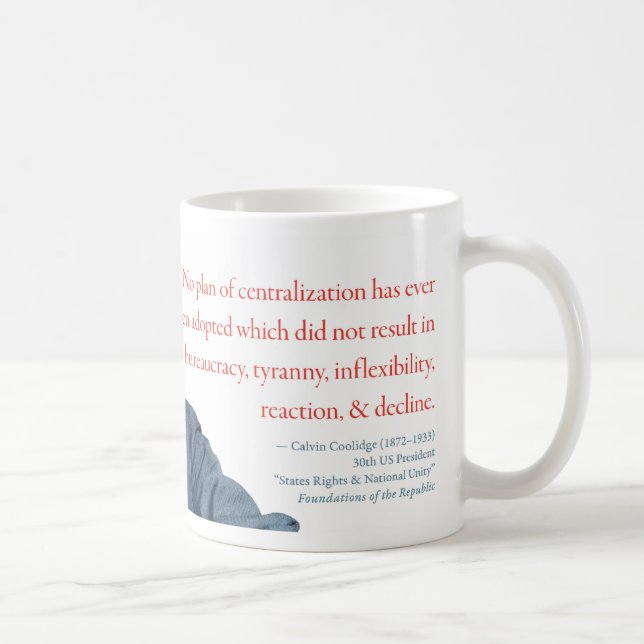 Tasse #12 "centralisation " de Calvin Coolidge (Droite)