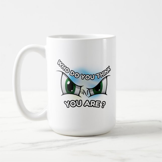 Tasse 15oz : Wer denkst du (weiß) (Links)