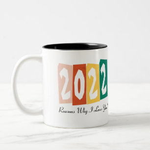Tasse 2 Couleurs 2022 Raisons pour lesquelles je vous aime