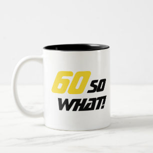 Tasse 2 Couleurs 60 Alors quel anniversaire drôle de motivation